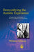 Demystifying Autistic Experien by William Stillman