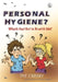 Personal Hygiene? What's That Got to Do by Pat Crissey