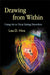 Drawing from Within: Using Art to Treat Eating Disorders by Lisa D. Hinz