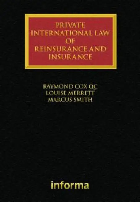 Private International Law of Reinsurance and Insurance by Raymond Cox