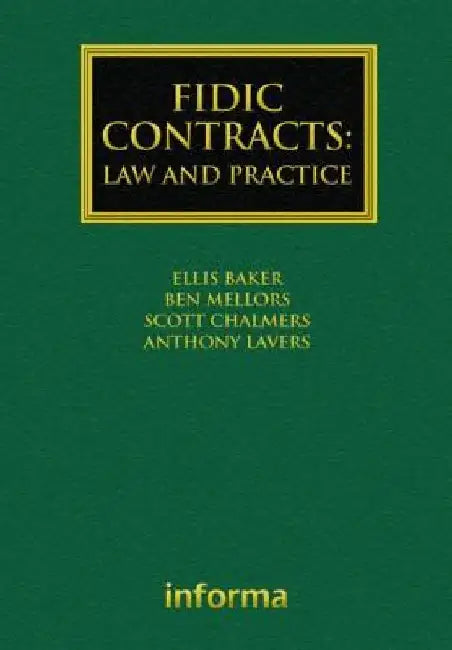 Fidic Contracts: Law and Practice by Ellis Baker