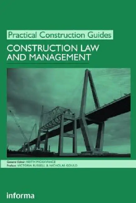 Construction Law and Management by Keith Pickavance