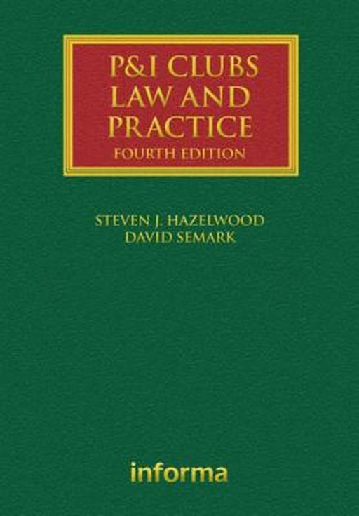 P&i Clubs: Law and Practice by David Semark