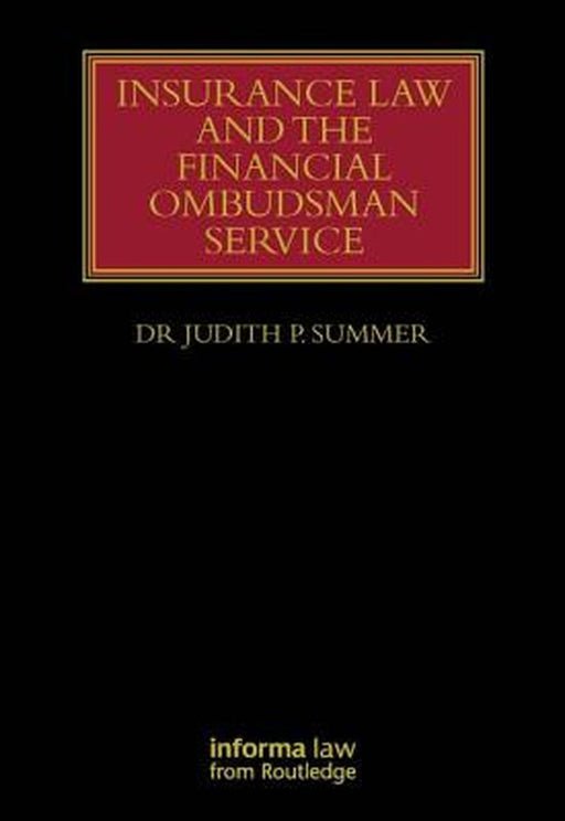 Insurance Law and the Financial Ombudsman Service by Judith Summer