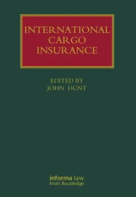International Cargo Insurance by John Dunt