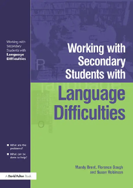 Working with Secondary Students who have Language Difficulties by Brent Mary