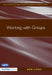 Working with Groups by Rob Long