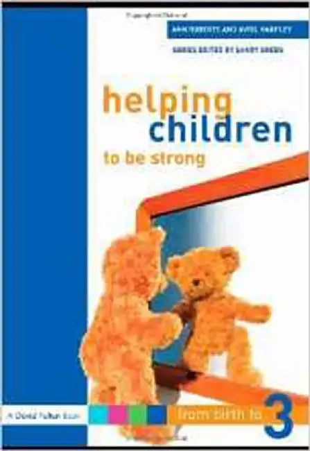 Helping Children To Be Strong by Ann Roberts, Avril Harpley