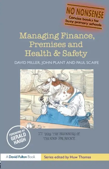 Managing Finance, Premises and Health & Safety by David Miller, John Plant, Paul Scaife