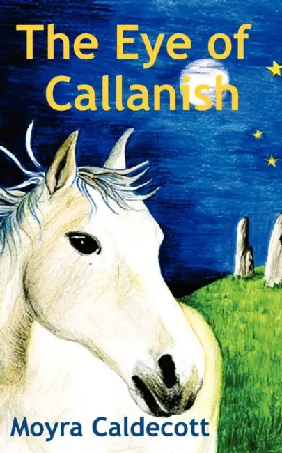 The Eye of Callanish by Moyra Caldecott