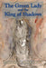 The Green Lady and the King of Shadows by Moyra Caldecott