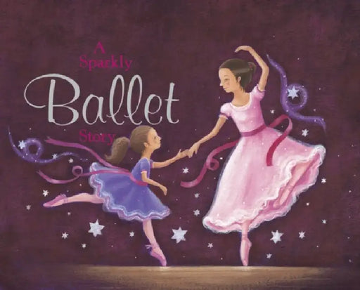 A Sparkly Ballet Story by Nicola Baxter