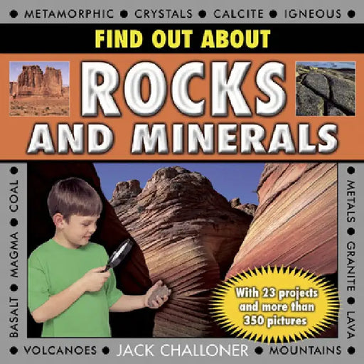 Find Out about Rocks and Minerals: With 23 Projects and More Than 350 Photographs by Jack Challoner