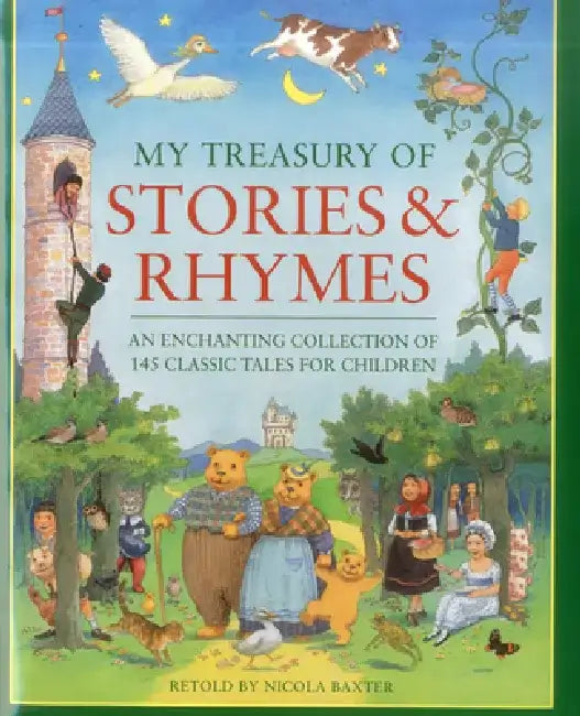 My Treasury of Stories & Rhymes: An Enchanting Collection of 145 Classic Tales for Children by Nicola Baxter