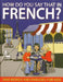 How Do You Say That in French?: 1000 Words and Phrases for Kids by Sally Delaney