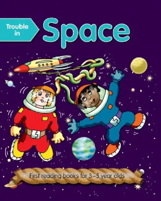 Trouble In Space: First Reading Books For 3-5 Year Olds