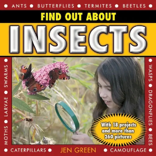 Find Out about Insects: With 18 Projects and More Than 260 Pictures by Jen Green