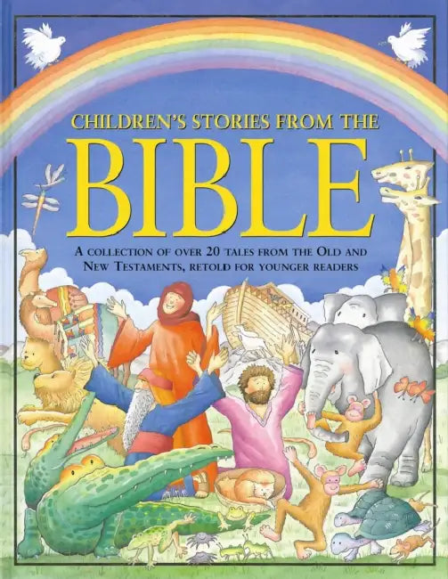 Children's Stories from the Bible: A Collection of Over 20 Tales from the Old and New Testaments, Retold for Younger Readers by Nicola Baxter, Roger Langton