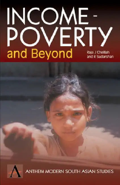 Income-Poverty and Beyond: Human Development in India by Raja J. Chelliah
