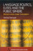 Language Politics, Elites and the Public Sphere: Western India Under Colonialism by Veena Naregal