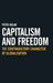 Capitalism and Freedom: The Contradictory Character of Globalisation by Peter Nolan