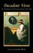 Decadent Verse: An Anthology of Late-Victorian Poetry, 1872-1900 by Caroline Blyth
