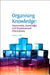 Organising Knowledge: Taxonomies, Knowledge and Organisational Effectiveness by Lambe, Patrick