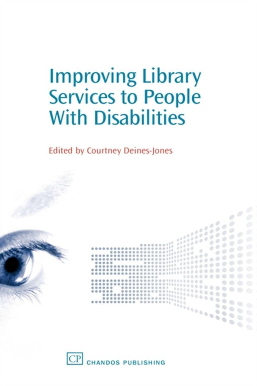 Improving Library Services to People Wit by C Deines-Jones