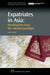 Expatriates In Asia: Breaking Free From the Colonial Paradigm by Scott A. Hipsher