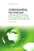 Understanding the Internet: A Glimpse into the Building Blocks, Applications, Security and Hidden Secrets of the Web by Curran