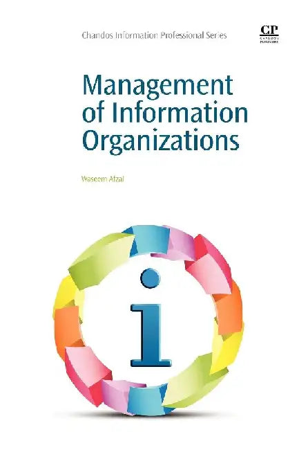 Management of Information Organizations by Afzal, Waseem