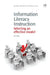 Information Literacy Instruction: Selecting an Effective Model by Walsh, John