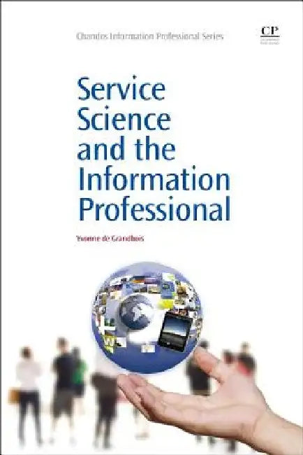Service Science and the Information Professional by Yvonne de Grandbois