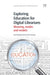 Exploring Education For Digital Librarians: Meaning, Modes and Models by Susan Myburgh, Anna Maria Tammaro
