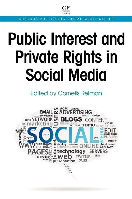 Public Interest and Private Rights in Social Media by Reiman