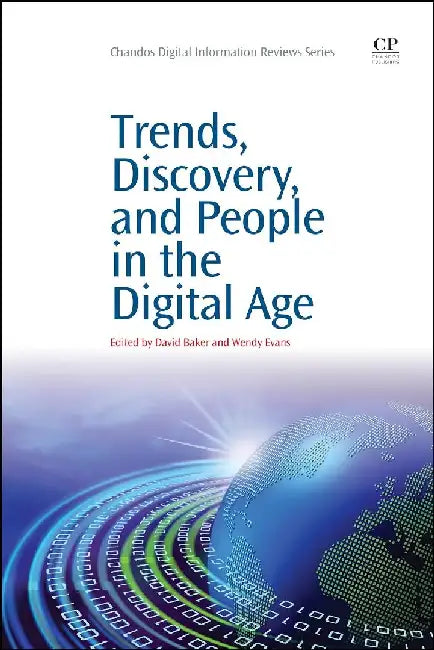 Trends, Discovery, and People in the Digital Age by Evans , Baker