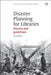 Disaster Planning for Libraries: Process and Guidelines by Guy Robertson