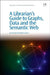 A Librarian's Guide to Graphs, Data and the Semantic Web by James Powell
