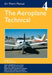 Air Pilot's Manual - Aeroplane Technical - Principles of Flight, Aircraft General, Flight Planning & Performance by Dorothy Saul-Pooley