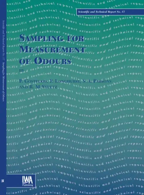 Sampling for Measurement of Odours by Peter Gostelow, Philip J. Longhurst, Simon Parsons