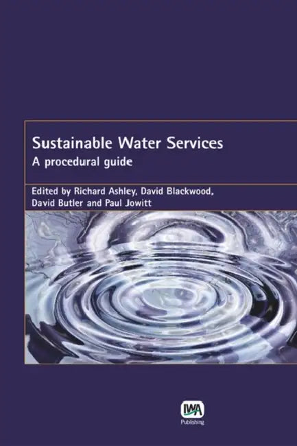 Sustainable Water Services by Richard M. Ashley, D. Blackwood, David Butler