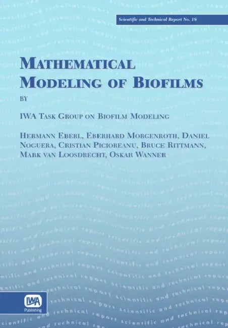Mathematical Modeling of Biofilms by Iwa Task Group on Biofilm Modeling