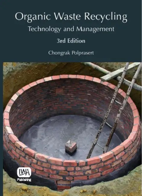 Organic Waste Recycling: Technology and Management by Chongrak Polprasert