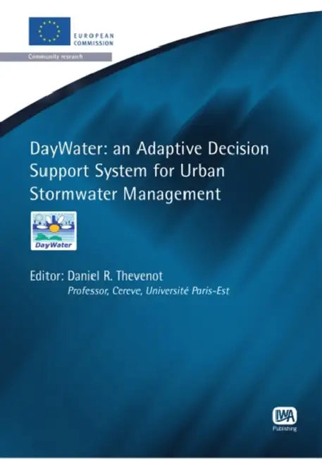 Daywater: An Adaptive Decision Support System for Urban Stormwater Management by Daniel R. Thevenot