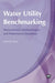 Water Utility Benchmarking: Measurement, Methodologies, and Performance Incentives by Sanford Berg