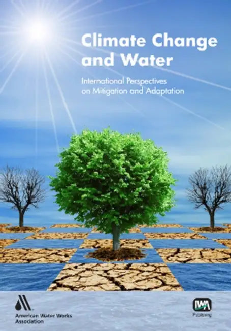 Climate Change and Water by Joel Smith, Carol Howe, Jim Henderson