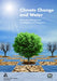 Climate Change and Water by Joel Smith, Carol Howe, Jim Henderson