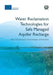 Water Reclamation Technologies for Safe Managed Aquifer Recharge by Christian Kazner, Thomas Wintgens, Peter Dillon