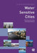 Water Sensitive Cities by Carol Howe, Cynthia Mitchell