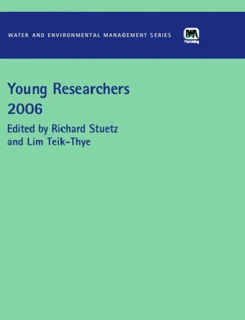Young Researchers 2006 by Richard M. Stuetz, Lim Teik-Thye